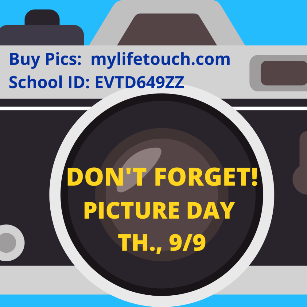 Don't forget - picture day Th., 9/9 with camera