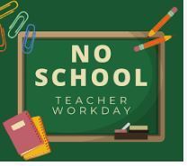 No School  Teacher Work Day 