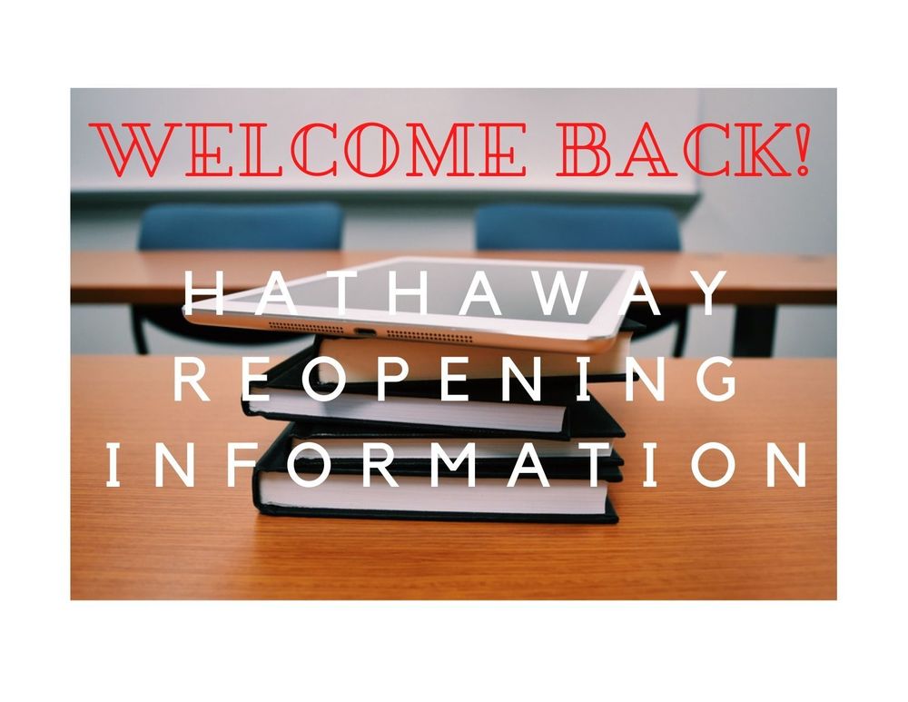 Hathaway Reopening Information