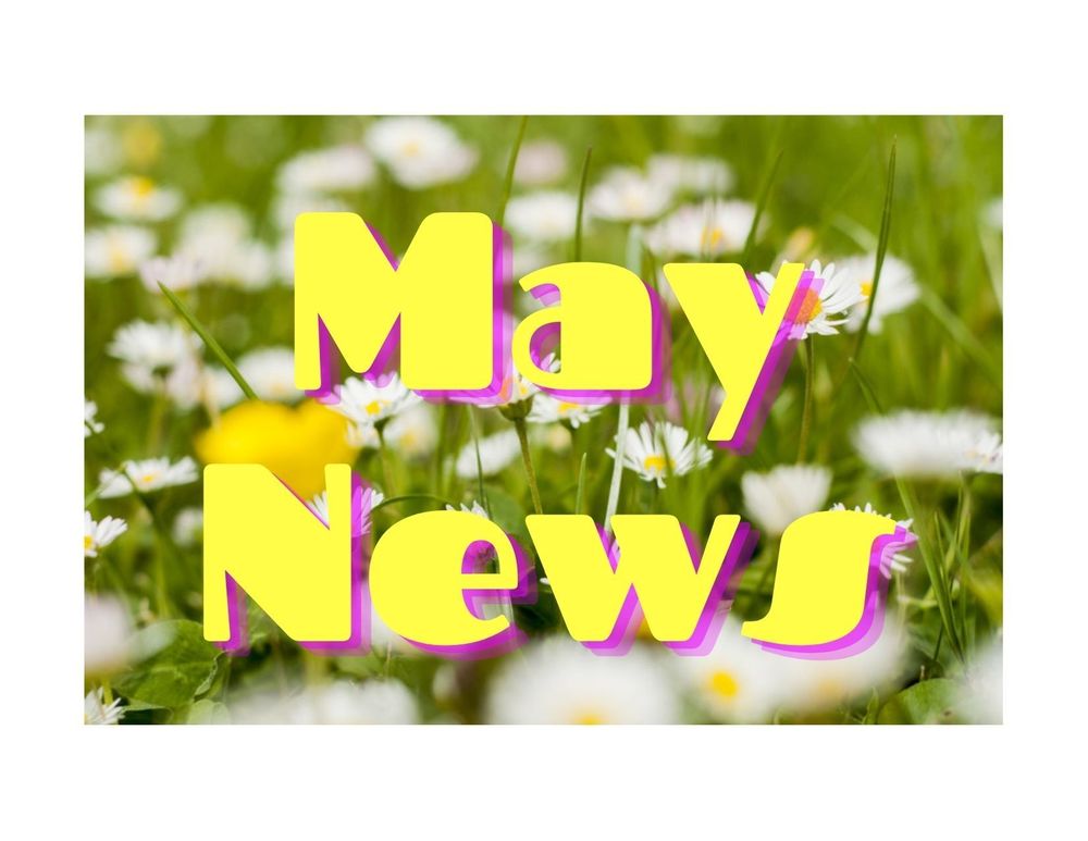 May News!