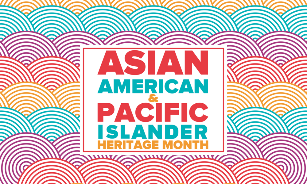 Asian American Pacific Islander Heritage Month 