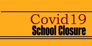SCHOOL IS CLOSED FROM MARCH 16-JUNE 19