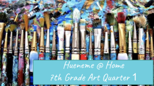 Hueneme at Home Grade 7 Artwork