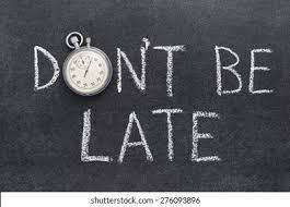 don't be late