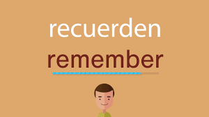 recuerden