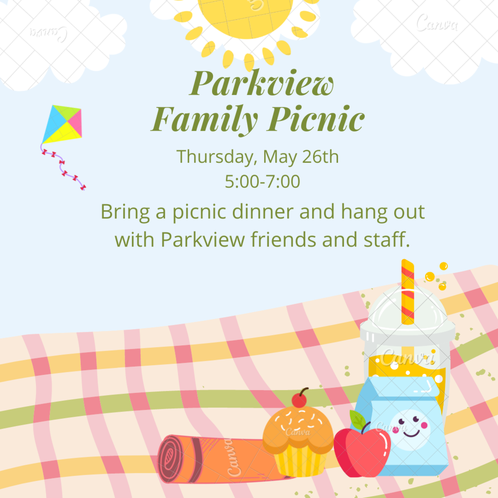 Parkview Family Picnic May 26 5:00 to 7:00